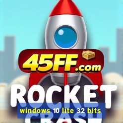 windows 10 lite 32 bits